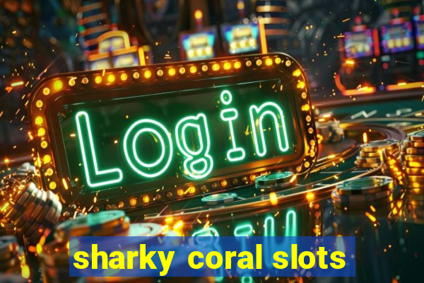 sharky coral slots