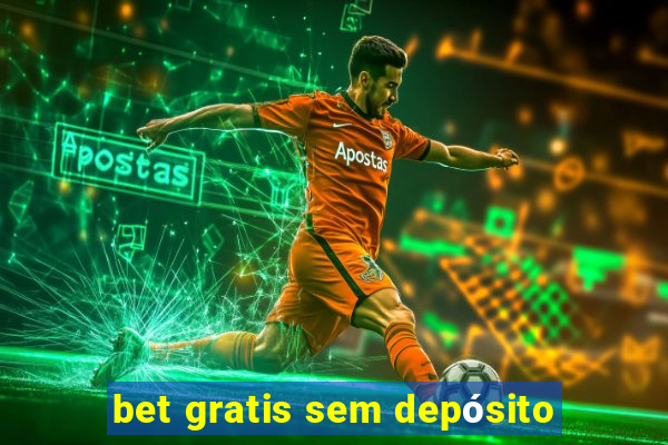 bet gratis sem depósito