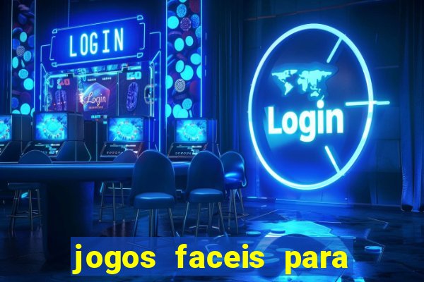 jogos faceis para ganhar dinheiro