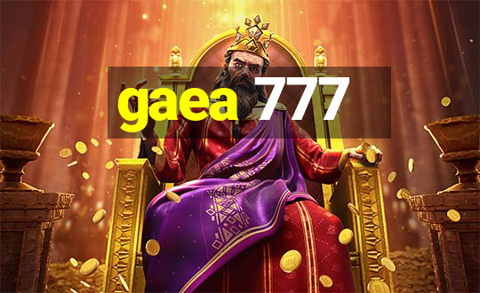 gaea 777