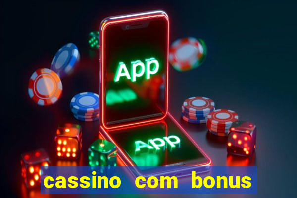 cassino com bonus de cadastro