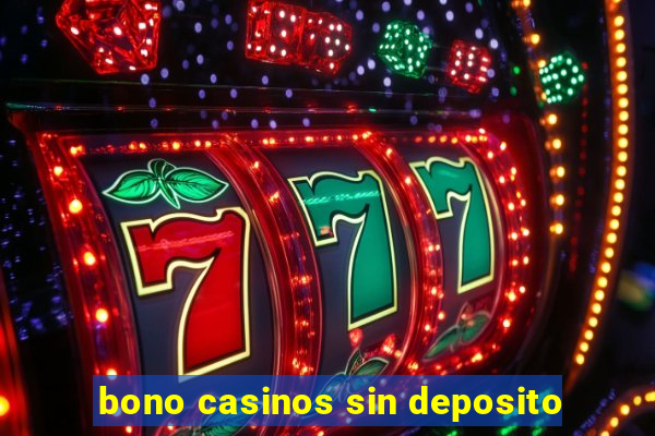 bono casinos sin deposito