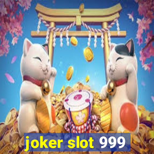 joker slot 999