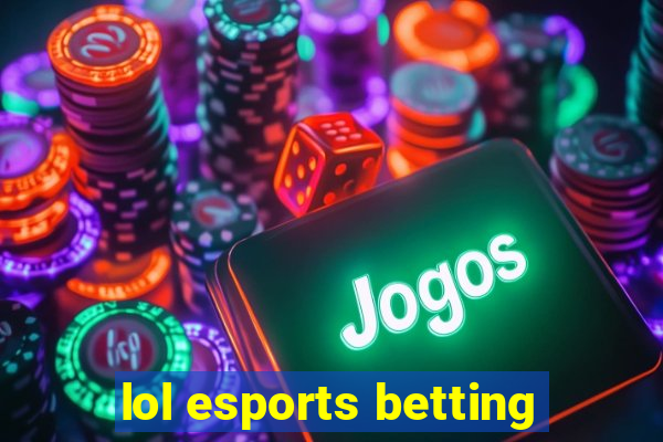 lol esports betting