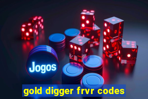 gold digger frvr codes