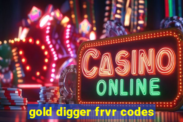 gold digger frvr codes