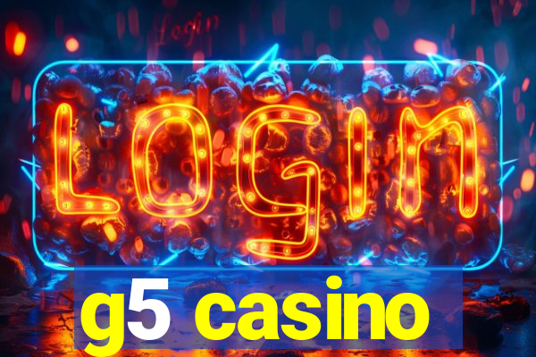 g5 casino