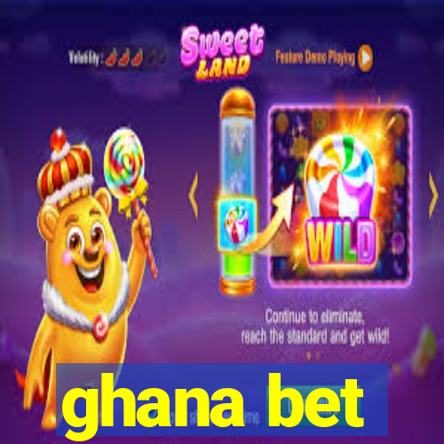 ghana bet