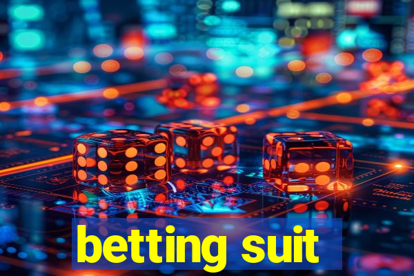 betting suit