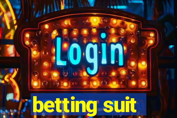 betting suit