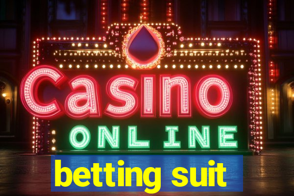 betting suit