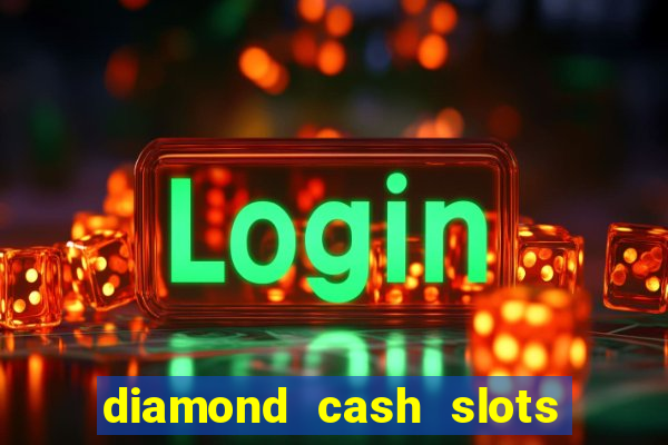 diamond cash slots vegas casino