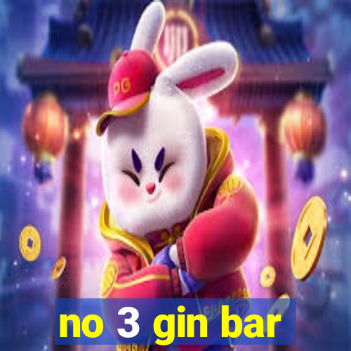 no 3 gin bar