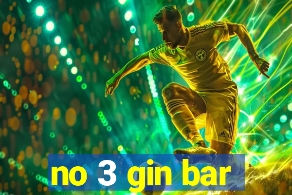 no 3 gin bar