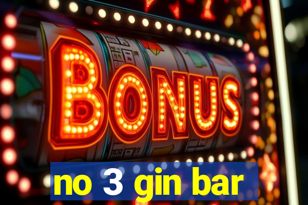 no 3 gin bar