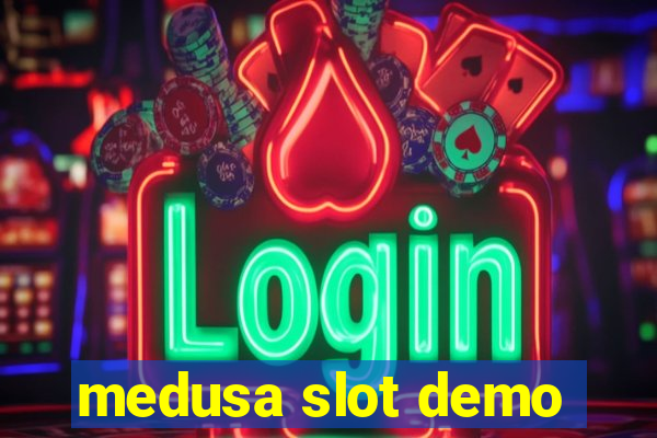 medusa slot demo