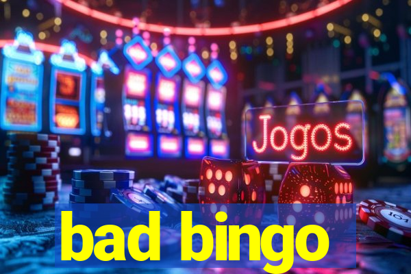 bad bingo