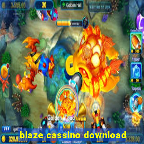 blaze cassino download