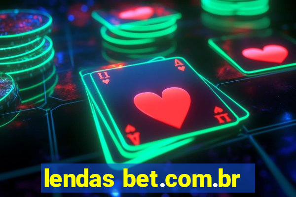 lendas bet.com.br