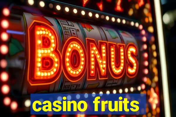 casino fruits