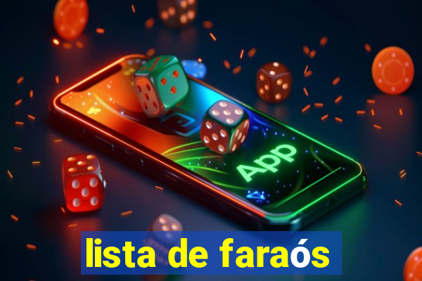 lista de faraós