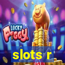 slots r