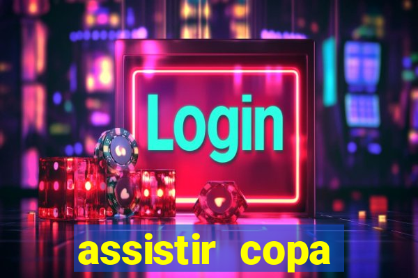 assistir copa america ao vivo