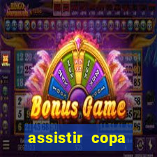 assistir copa america ao vivo