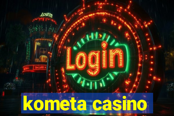 kometa casino