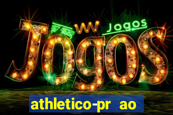 athletico-pr ao vivo onde assistir