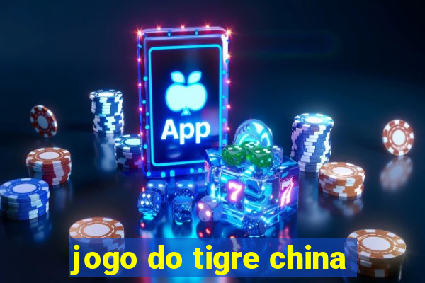 jogo do tigre china