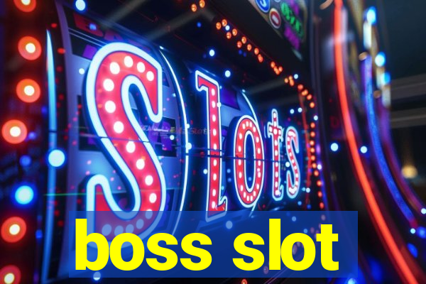 boss slot