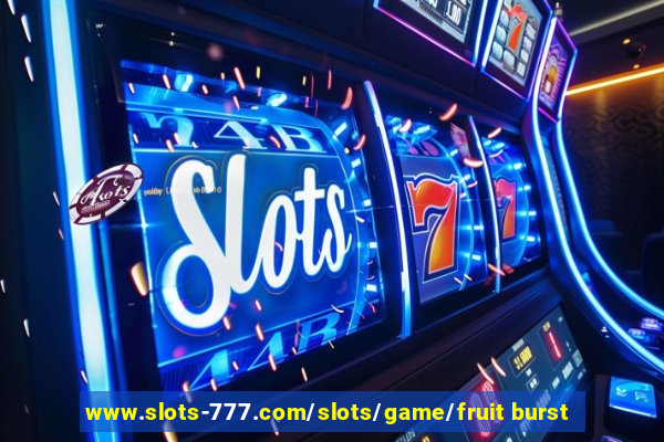 www.slots-777.com/slots/game/fruit burst