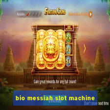 bio messiah slot machine