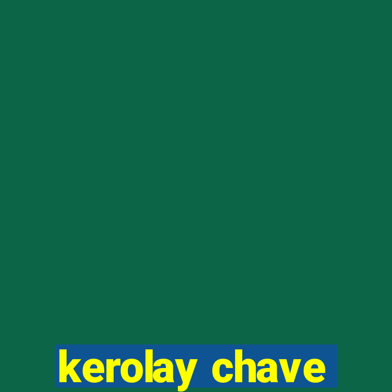 kerolay chave