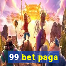 99 bet paga