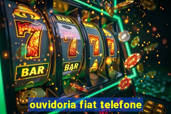 ouvidoria fiat telefone