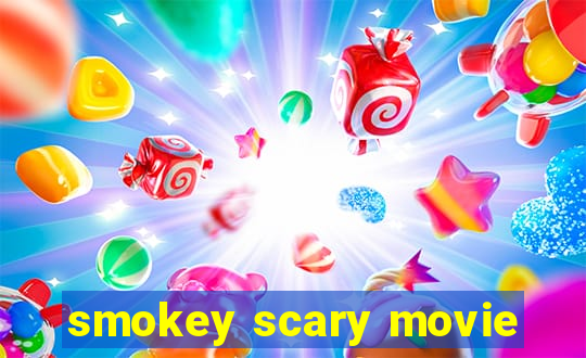 smokey scary movie