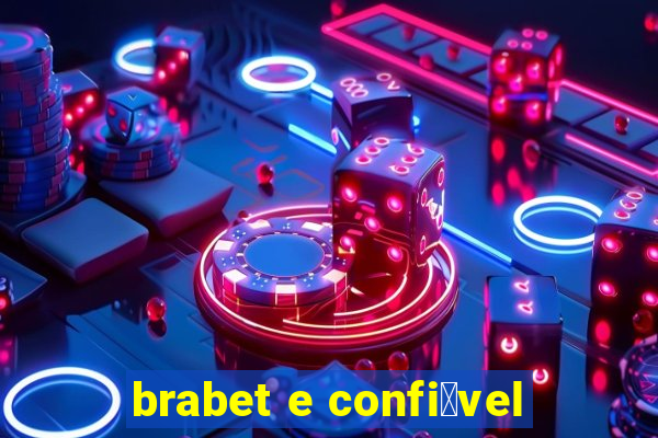 brabet e confi谩vel