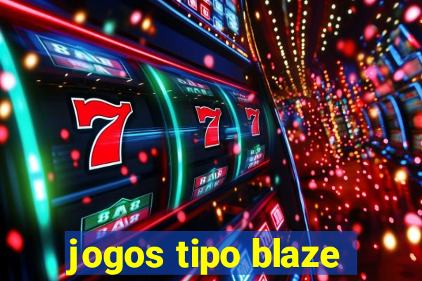 jogos tipo blaze