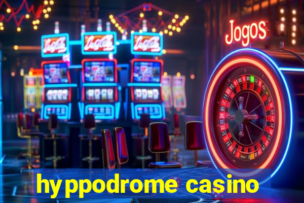 hyppodrome casino