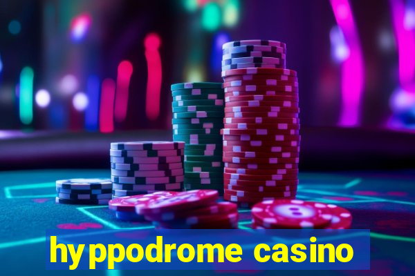 hyppodrome casino