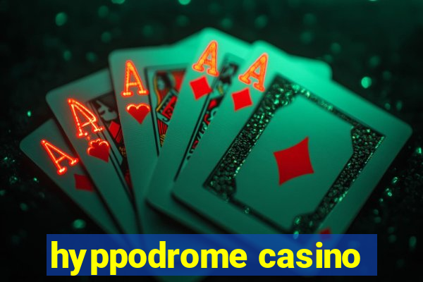 hyppodrome casino