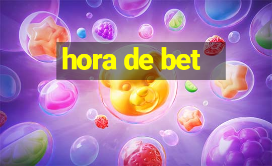 hora de bet