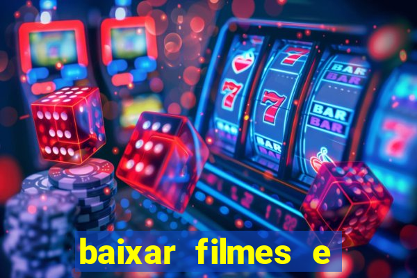 baixar filmes e series mp4