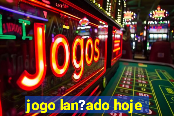 jogo lan?ado hoje