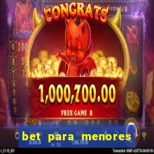 bet para menores de 18