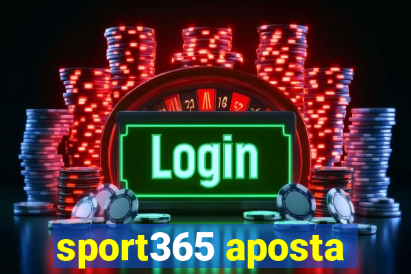 sport365 aposta