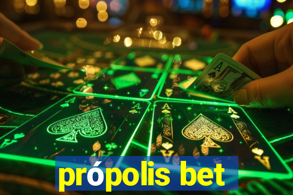 própolis bet