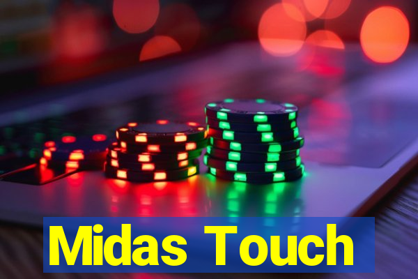 Midas Touch